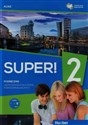 Super! 2 Podręcznik wieloletni + CD A1/A2 Szkoła ponadgimnazjalna - Przemysław E. Gębal, Sławomira Kołsut, Anna Breitsameter