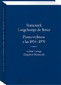 Franciszek Longchamps de Bérier Pisma wybrane z lat 1934-1970. Wybór i wstęp Zbigniew Kmieciak Polish Books Canada