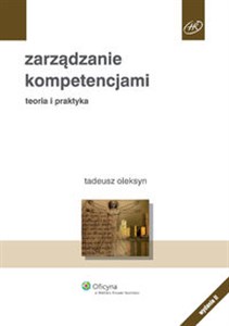 Zarządzanie kompetencjami Teoria i praktyka Bookshop