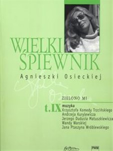 Wielki śpiewnik Agnieszki Osieckiej Tom 9 Zielono mi books in polish