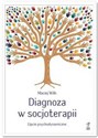 Diagnoza w socjoterapii Ujęcie psychodynamiczne buy polish books in Usa