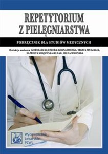 Repetytorium z pielęgniarstwa Podręcznik dla studiów medycznych  