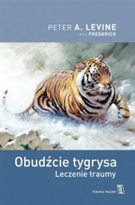 Obudźcie tygrysa Leczenie traumy books in polish