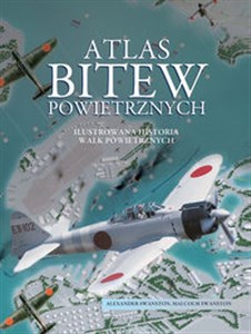 Atlas bitew powietrznych Ilustrowana historia walk powietrznych online polish bookstore