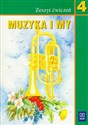 Muzyka i my 4 Zeszyt ćwiczeń Szkoła podstawowa Polish bookstore