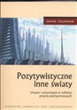 Pozytywistyczne inne światy Utopia i antyutopia w refleksji pisarzy postyczniowych polish books in canada