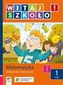 Witaj szkoło! 2 Matematyka Podręcznik z ćwiczeniami Część 1 edukacja wczesnoszkolna Polish Books Canada
