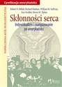 Skłonności serca Indywidualizm i zaangażowanie po amerykańsku - Polish Bookstore USA