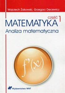 Matematyka Część 1 Analiza matematyczna  