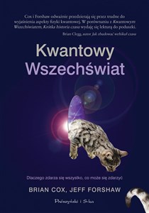 Kwantowy Wszechświat Dlaczego zdarza się wszystko,co może się zdarzyć in polish