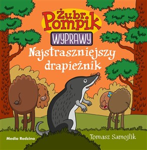 Żubr Pompik Wyprawy 5 Najstraszniejszy drapieżnik pl online bookstore