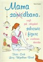 Mama zaniedbana czyli jak odzyskać zdrowie i figurę po urodzeniu dziecka to buy in Canada
