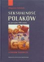 Seksualność Polaków na początku XXI wieku Studium badawcze 
