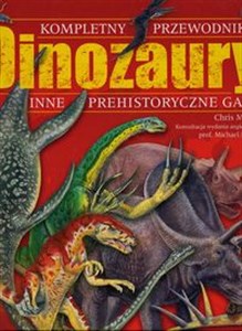 Dinozaury i inne prehistoryczne gady kompletny przewodnik Bookshop