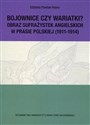 Bojownice czy wariatki Obraz sufrażystek angielskich w prasie polskiej (1911-1914) online polish bookstore