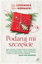 Podaruj mi szczęście - Lidia Liszewska, Robert Kornacki