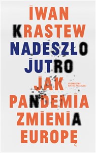 Nadeszło jutro Jak pandemia zmienia Europę Polish Books Canada