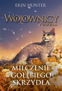 Milczenie Gołębiego Skrzydła. Wojownicy. Nowela bookstore