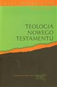 Teologia Nowego Testamentu Cztery Ewangelie, Dzieje Apostolskie, Listy św. Jana i Apokalipsa św. Jana - Alfons Weiser