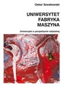 Uniwersytet Fabryka Maszyna Uniwersytet w perspektywie radykalnej buy polish books in Usa