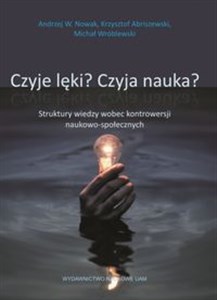 Czyje lęki? Czyja nauka? Struktury wiedzy wobec kontrowersji naukowo-społecznych Canada Bookstore