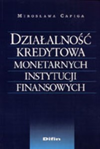 Działalność kredytowa monetarnych instytucji finansowych polish books in canada