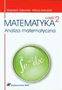 Matematyka Część 2 Analiza matematyczna  