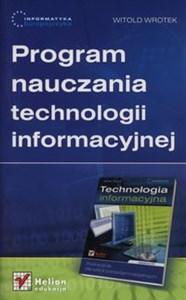 Informatyka Europejczyka Program nauczania technologii informacyjnej Szkoły ponadgimnazjalne books in polish