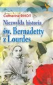Niezwykła historia św Bernadetty z Lourdes Canada Bookstore