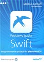 Podstawy języka Swift Programowanie aplikacji dla platformy iOS  