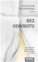 Bez odwrotu. Komentarze do Ewangelii św. Mateusza  - Augustyn Pelanowski