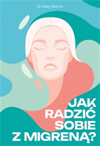 Jak radzić sobie z migreną Polish bookstore
