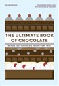 The Ultimate Book of Chocolate Making Your chocolate dreams come true chicago polish bookstore