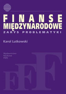 Finanse międzynarodowe. Zarys problematyki. books in polish