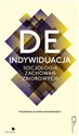 Deindywiduacja Socjologia zachowań zbiorowych books in polish