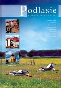 Podlasie zielone płuca Polski  