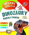 Ciekawe dlaczego dinozaury rządziły światem Polish bookstore