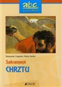 Abc katechezy Sakrament chrztu - Pierpaolo Caspani, Paolo Sartor
