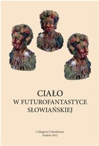 Ciało w futurofantastyce słowiańskiej polish usa