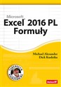 Excel 2016 PL Formuły - Alexander Michael, Kusleika Richard Polish bookstore