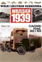 Wielki Leksykon Uzbrojenia Wrzesień 1939 Tom 110 Ciagniki PZINŻ 302 I 303 -  in polish