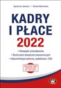 Kadry i płace 2022 - obowiązki pracodawców, rozliczanie świadczeń pracowniczych, dokumentacja kadrowa, podatkowa i ZUS PPK1475 pl online bookstore