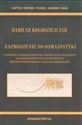 Zaproszenie do osmanistyki Typologia i charakterystyka źródeł muzułmańskich sąsiadów dawnej Rzeczypospolitej: imperium osmańskiego i chanatu krymskiego 