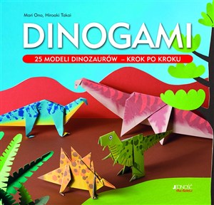 Dinogami 25 modeli dinozaurów krok po kroku polish usa