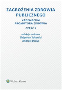 Zagrożenia zdrowia publicznego Część 5. Vademecum promotora zdrowia chicago polish bookstore