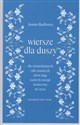 Wiersze dla duszy dla uśmiechniętych i dla smutnych które daja zastrzyk energii koniecznej do życia Bookshop