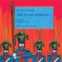 Jak to na wojence - Edward Słoński  