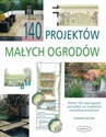 140 projektów małych ogrodów Polish Books Canada