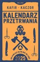 Kalendarz przetrwania 2025 - Kafir, Kaczor