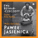 [Audiobook] Mój ojciec, Paweł Jasienica - Ewa Beynar-Czeczott